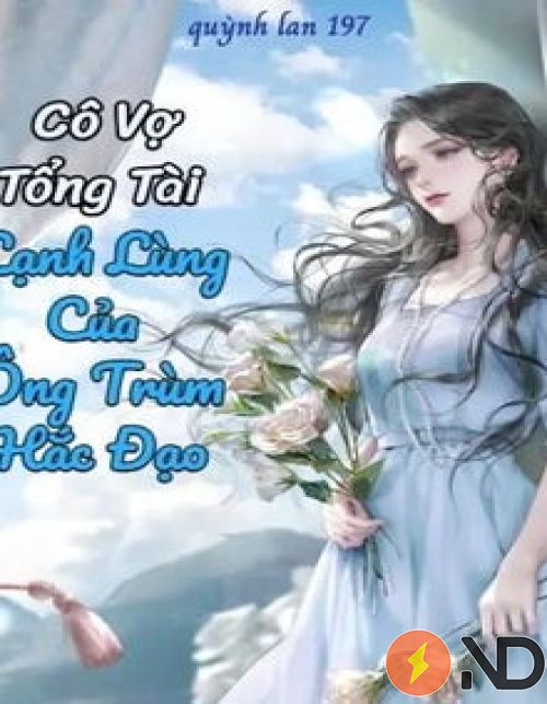 co-vo-tong-tai-lanh-lung-cua-ong-trum-hac-dao