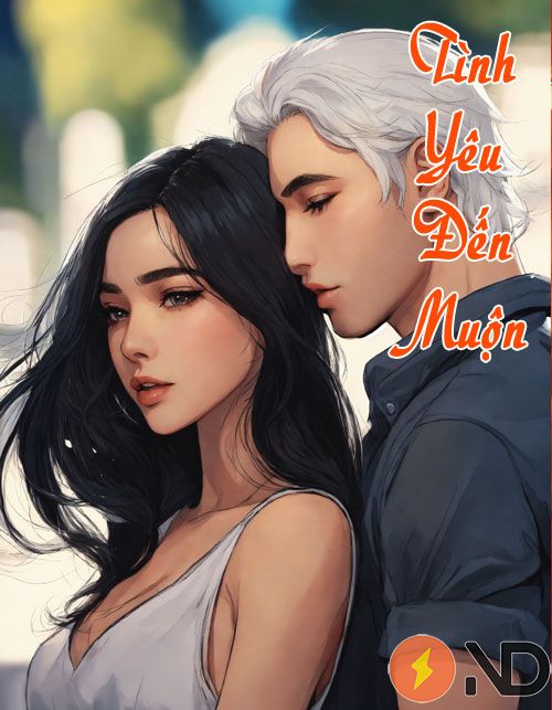 Tình Yêu Đến Muộn