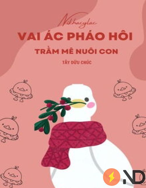 Vai Ác Pháo Hôi, Trầm Mê Nuôi Con