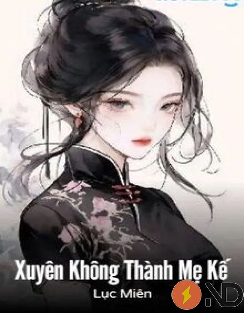 xuyen-khong-thanh-me-ke