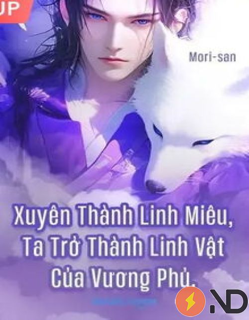 xuyen-thanh-linh-mieu-ta-tro-thanh-linh-vat-cua-vuong-phu