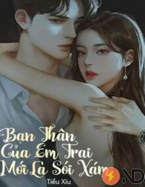 Bạn Thân Của Em Trai Mới Là Sói Xám