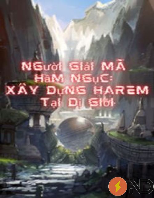 nguoi-giai-ma-ham-nguc-xay-dung-harem-tai-di-gioi