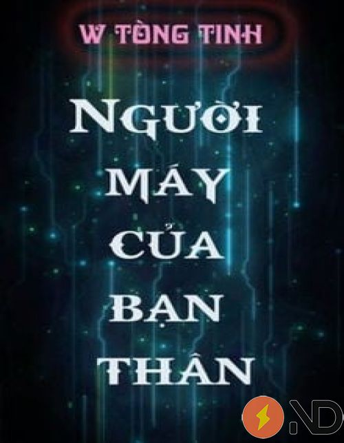 nguoi-may-cua-ban-than