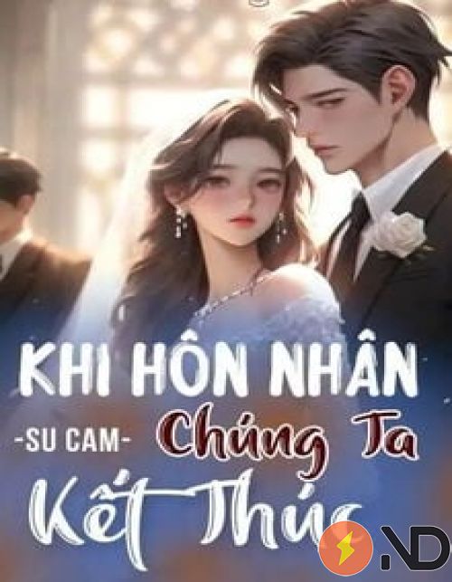 khi-hon-nhan-chung-ta-ket-thuc